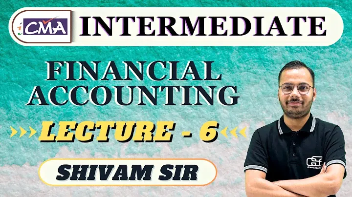 CMA INTER ACCOUNTS LECTURE 6 |CMA INTER CLASSES |  SHIVAM SIR | GYAN SAGAR CLASSES